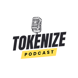 Tokenize 
Podcast