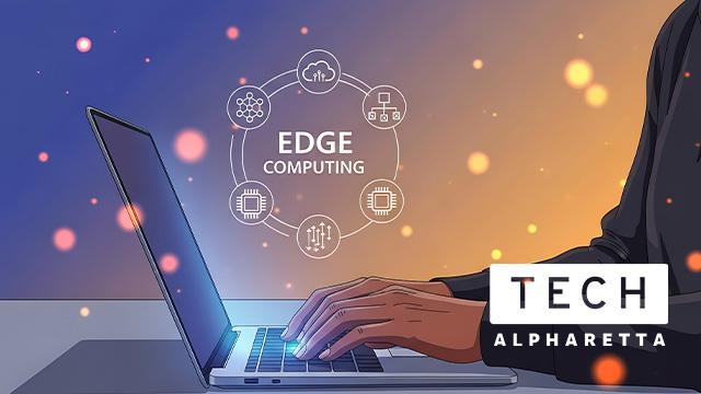 Edge computing Tech Alpharetta